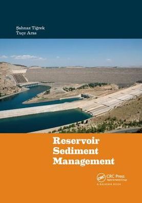 Cover for Tigrek, Sahnaz (Middle East Technical University, Ankara, Turkey) · Reservoir Sediment Management (Paperback Book) (2018)