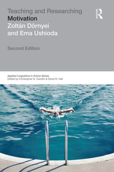 Cover for Doernyei, Zoltan (University of Nottingham, UK) · Teaching and Researching: Motivation - Applied Linguistics in Action (Gebundenes Buch) [2 New edition] (2014)