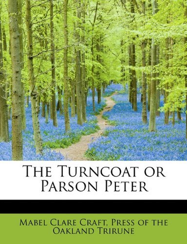 Cover for Mabel Clare Craft · The Turncoat or Parson Peter (Paperback Book) (2010)