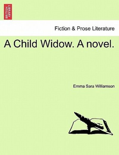 Cover for Emma Sara Williamson · A Child Widow. a Novel. (Paperback Bog) (2011)