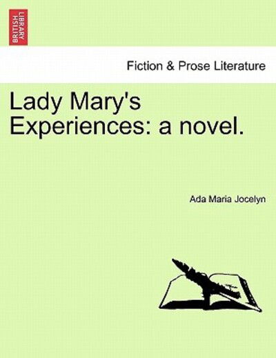 Cover for Ada Maria Jocelyn · Lady Mary's Experiences: a Novel. (Paperback Book) (2011)