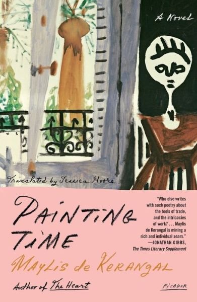 Cover for Maylis de Kerangal · Painting Time: A Novel (Paperback Book) (2022)