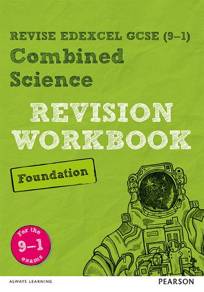 Cover for Stephen Hoare · Pearson REVISE Edexcel GCSE (9-1) Combined Science Foundation Revision Workbook: For 2024 and 2025 assessments and exams (Revise Edexcel GCSE Science 16) - Revise Edexcel GCSE Science 16 (Paperback Book) (2017)
