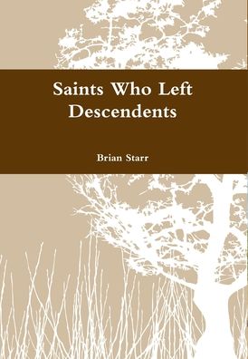Cover for Brian Starr · Saints Who Left Descendents (Hardcover Book) (2012)