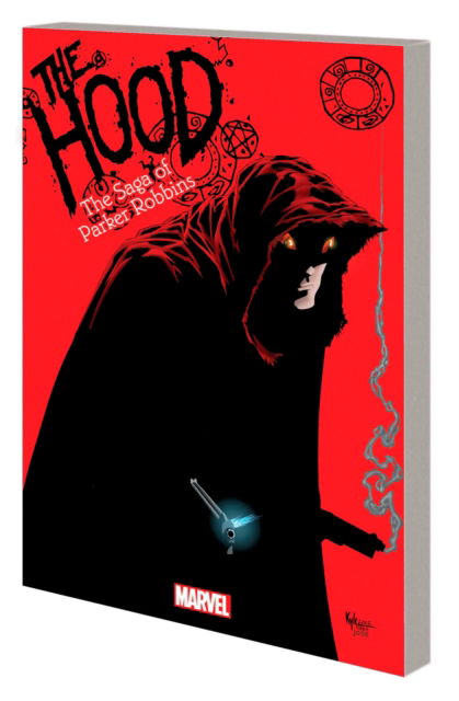 The Hood: The Saga of Parker Robbins - Brian K. Vaughan - Kirjat - Marvel Comics - 9781302951559 - tiistai 6. kesäkuuta 2023