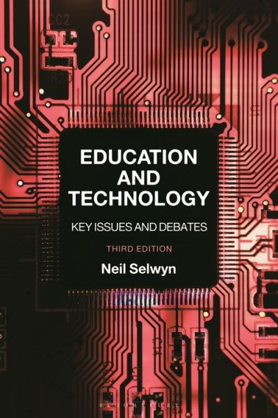 Cover for Selwyn, Neil (Monash University, Australia) · Education and Technology: Key Issues and Debates (Paperback Bog) (2021)