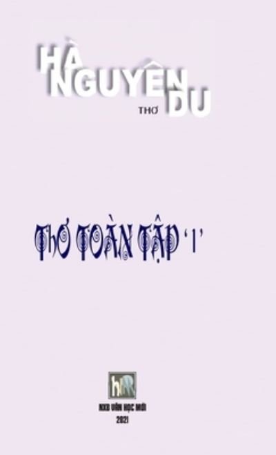 Cover for Ha Nguyen Du · Tho Toan Tap 1 Ha Nguyen Du (Book) (2021)