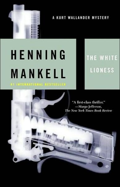 Cover for Henning Mankell · The White Lioness: a Kurt Wallander Mystery (3) (Taschenbuch) [Reprint edition] (2003)