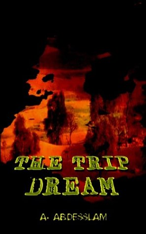 Cover for A. Abdesslam · The Trip Dream (Paperback Book) (2003)