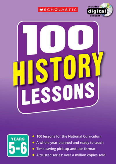 Cover for Helen Lewis · 100 History Lessons: Years 5-6 - 100 Lessons - New Curriculum (Book) (2014)