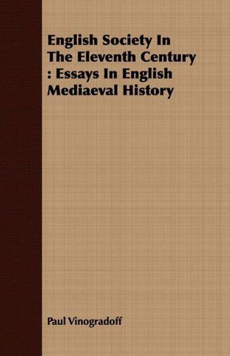 Cover for Paul Vinogradoff · English Society in the Eleventh Century: Essays in English Mediaeval History (Paperback Book) (2008)