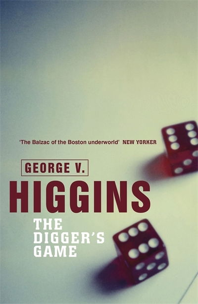 Cover for George V. Higgins · The Digger's Game (Paperback Book) (2013)