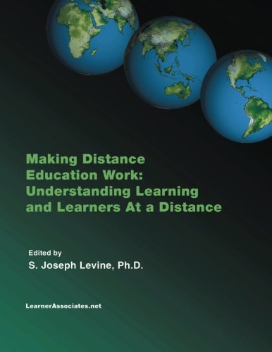 Cover for S Joseph Levine · Making Distance Education Work: Understanding Learning and Learners at a Distance (Paperback Book) (2005)