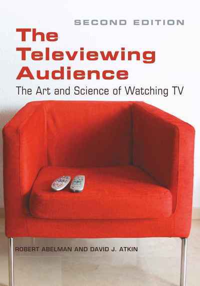 Cover for Robert Abelman · The Televiewing Audience: The Art and Science of Watching TV (Hardcover Book) [New edition] (2011)