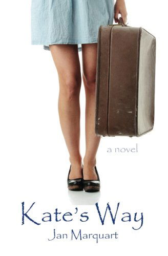 Cover for Jan Marquart · Kate's Way (Paperback Book) (2011)