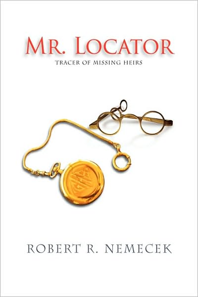 Cover for Robert/ Twila Nemecek · Mr. Locator: Tracer of Missing Heirs (Paperback Book) (2009)