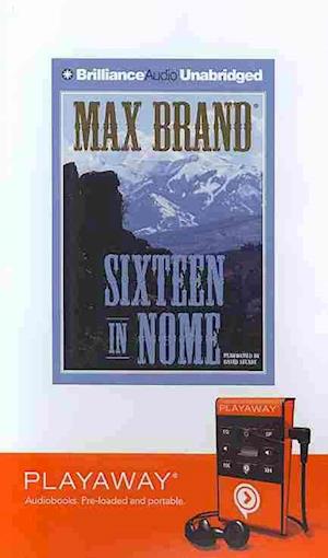 Cover for Max Brand · Sixteen in Nome (N/A) (2009)