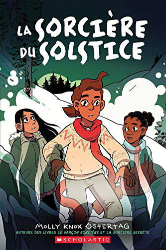 La Sorcière Du Solstice - Molly Knox Ostertag - Książki - Scholastic - 9781443180559 - 18 lutego 2020