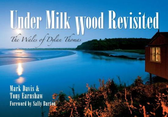 Cover for Mark Davis · Under Milk Wood Revisited: The Wales of Dylan Thomas (Taschenbuch) (2014)