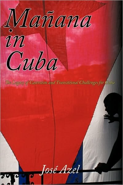 Cover for Jos Azel · Maana in Cuba: the Legacy of Castroism and Transitional Challenges for Cuba (Pocketbok) (2010)