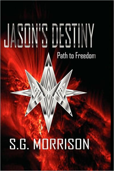 Cover for Sg Morrison · Jason's Destiny (Hardcover Book) (2010)