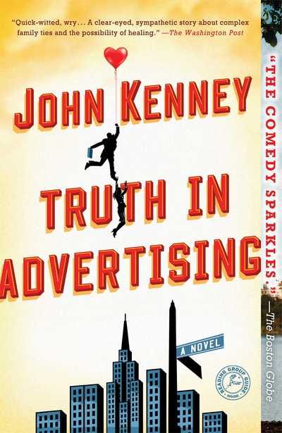 Cover for John Kenney · Truth in Advertising: a Novel (Paperback Book) (2013)
