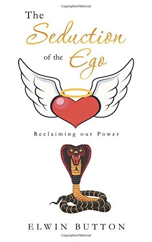 Cover for Elwin Button · The Seduction of the Ego: Reclaiming Our Power (Paperback Bog) (2014)