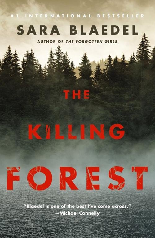 The Killing Forest - Louise Rick series - Sara Blaedel - Boeken - Grand Central Publishing - 9781455581559 - 11 oktober 2016