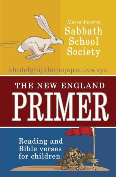 Cover for Massachusetts Sabbath School Society · The New England Primer (Paperback Book) (2011)