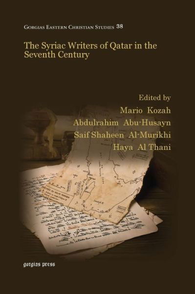 Cover for Mario Kozah · The Syriac Writers of Qatar in the Seventh Century - Gorgias Eastern Christian Studies (Paperback Book) (2014)