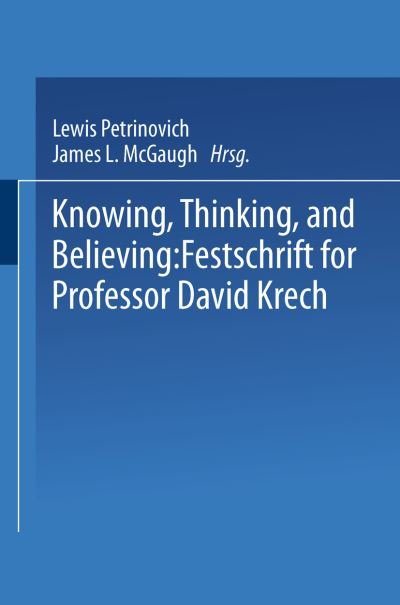 Cover for Lewis Petrinovich · Knowing, Thinking, and Believing: Festschrift for Professor David Krech (Paperback Bog) [1976 edition] (2014)
