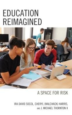 Cover for Ira David Socol · Education Reimagined: A Space for Risk (Gebundenes Buch) (2018)