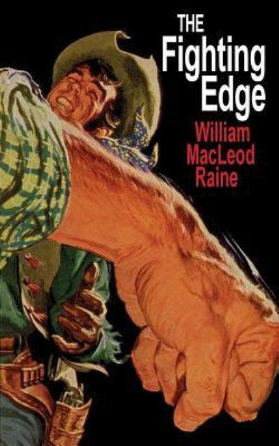 Cover for William Macleod Raine · The Fighting Edge (Paperback Book) (2018)