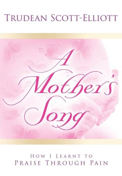 Cover for Trudean Scott-Elliott · A Mother's Song (Paperback Book) (2016)