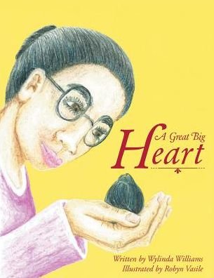 Cover for Wylinda Williams · A Great Big Heart (Taschenbuch) (2017)