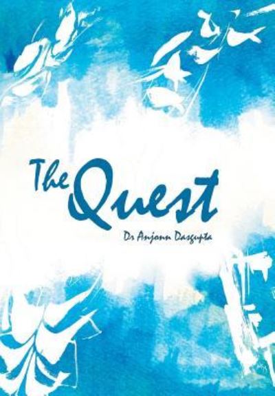 Cover for Anjonn Dasgupta · The Quest (Hardcover Book) (2014)