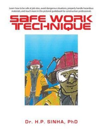 Cover for Phd Dr H P Sinha · Safe Work Technique (Pocketbok) (2014)