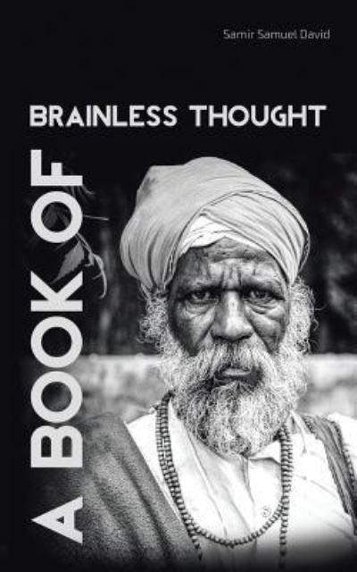 Cover for Samir Samuel David · A Book of Brainless Thought (Paperback Book) (2016)