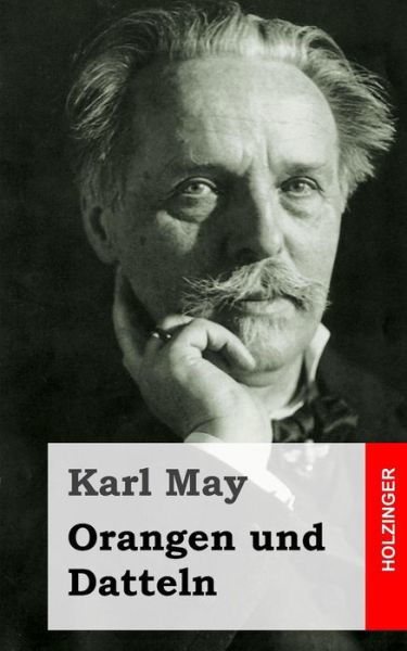 Cover for Karl May · Orangen Und Datteln (Paperback Book) (2013)