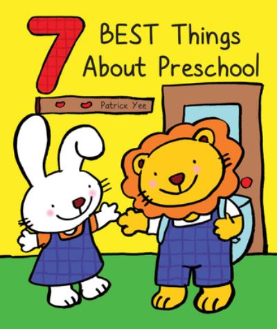 Cover for Patrick Yee · 7 Best Things about Preschool (Book) (2020)