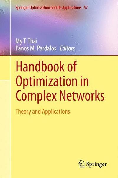 Cover for My T Thai · Handbook of Optimization in Complex Networks: Theory and Applications - Springer Optimization and Its Applications (Paperback Book) [2012 edition] (2014)