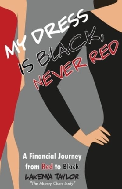 Cover for Lakenya Taylor · My Dress is Black, Never Red (Paperback Book) (2017)