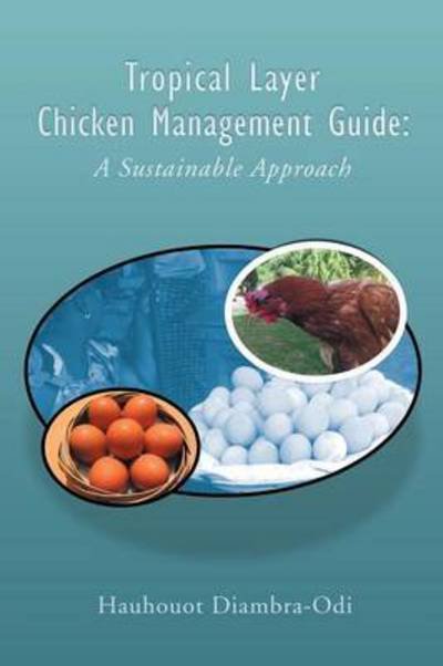 Cover for Hauhouot Diambra-odi · Tropical Layer Chicken Management Guide: a Sustainable Approach (Paperback Book) (2014)