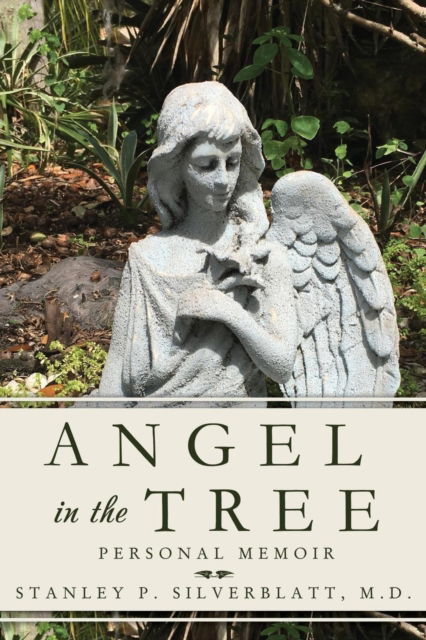 Cover for Stanley P. Silverblatt · Angel in the Tree (Paperback Book) (2016)