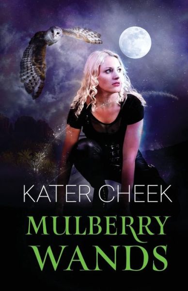 Cover for Kater Cheek · Mulberry Wands (Paperback Book) (2014)