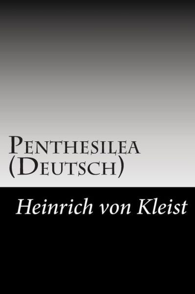 Cover for Heinrich Von Kleist · Penthesilea (Deutsch) (Paperback Book) (2014)