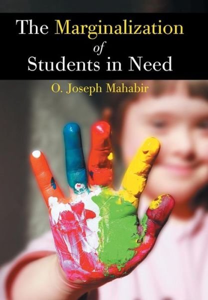 Cover for O Joseph Mahabir · The Marginalization of Students in Need (Hardcover Book) (2015)