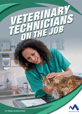 Cover for Emma Huddleston · Veterinary Technicians on the Job (Hardcover Book) (2020)