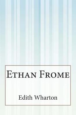Ethan Frome - Edith Wharton - Books - Createspace - 9781507585559 - January 19, 2015