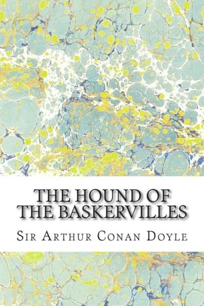 Cover for Sir Arthur Conan Doyle · The Hound of the Baskervilles: (Sir Arthur Conan Doyle Classics Collection) (Taschenbuch) (2015)